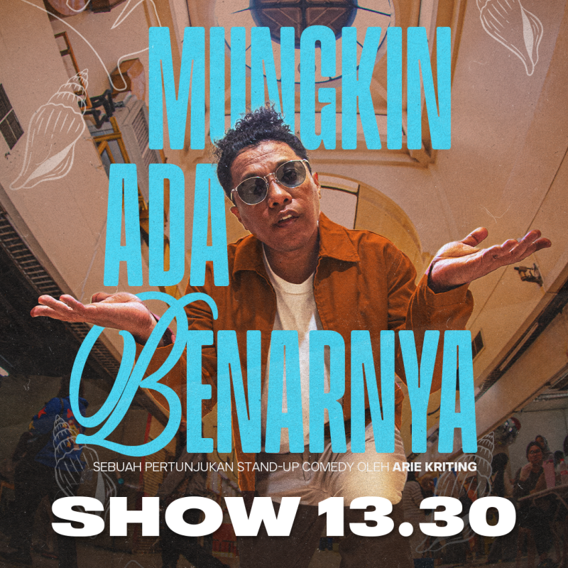 MUNGKIN ADA BENARNYA (13.30) - STAND-UP COMEDY SPECIAL ARIE KRITING