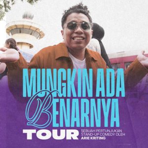 MUNGKIN ADA BENARNYA TOUR - STAND-UP COMEDY SPECIAL ARIE KRITING