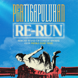 PERTIGAPULUHAN RE-RUN | STAND-UP COMEDY SPECIAL PRISKA BARU SEGU